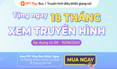 Nhận ngay 18 tháng xem truyền hình thả ga cùng FPT Play Box